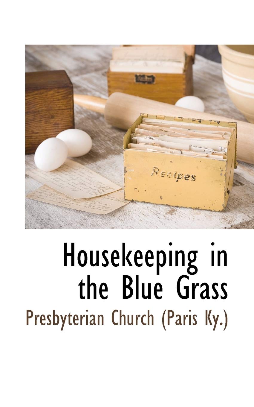 Housekeeping in the Blue Grass Politics & History