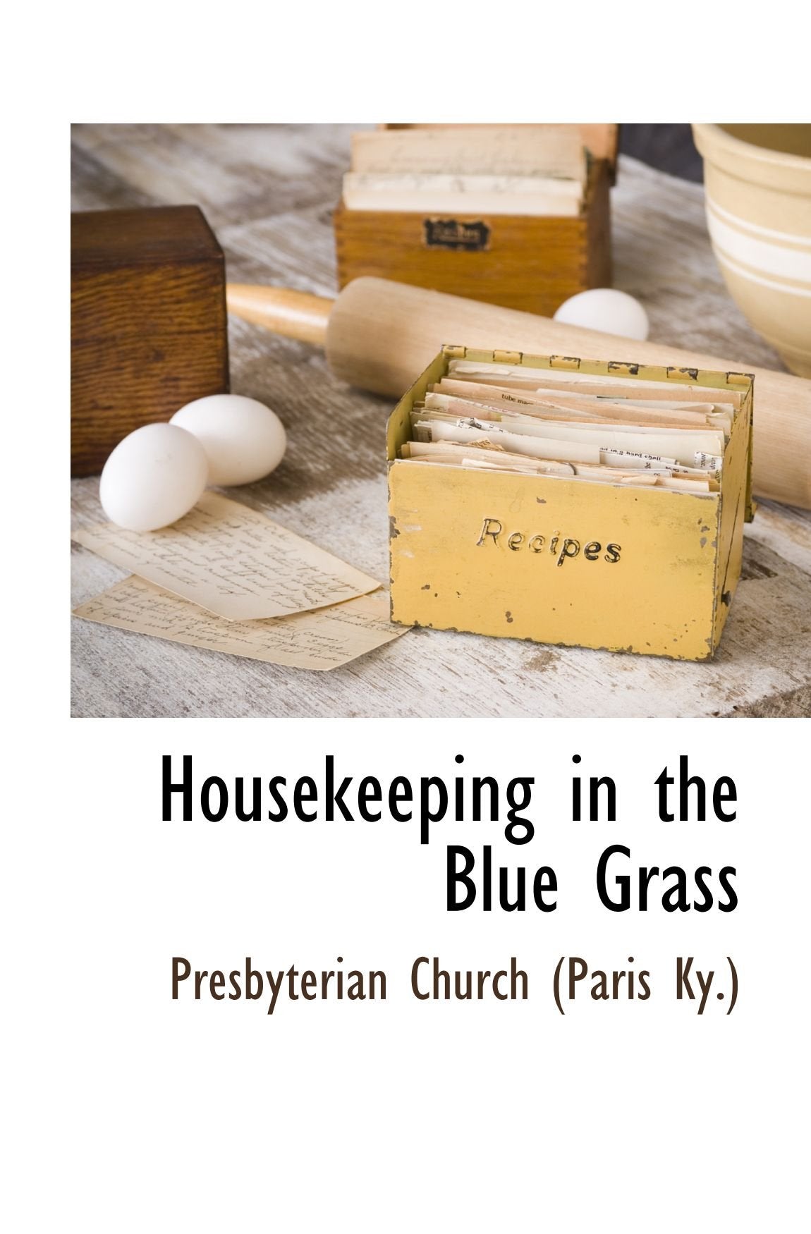 Housekeeping in the Blue Grass Politics & History