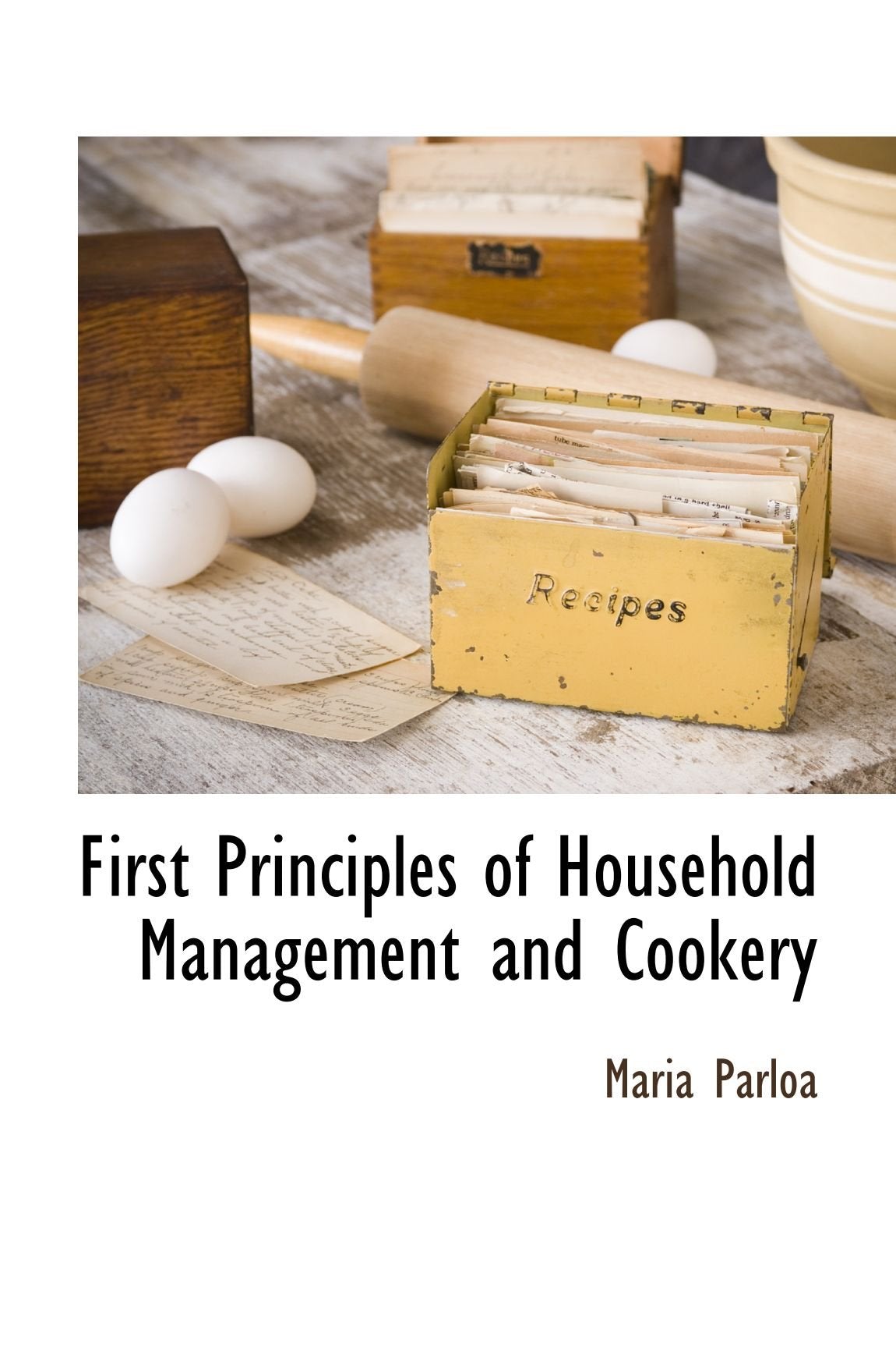 First Principles of Household Management and Cookery Politics & History