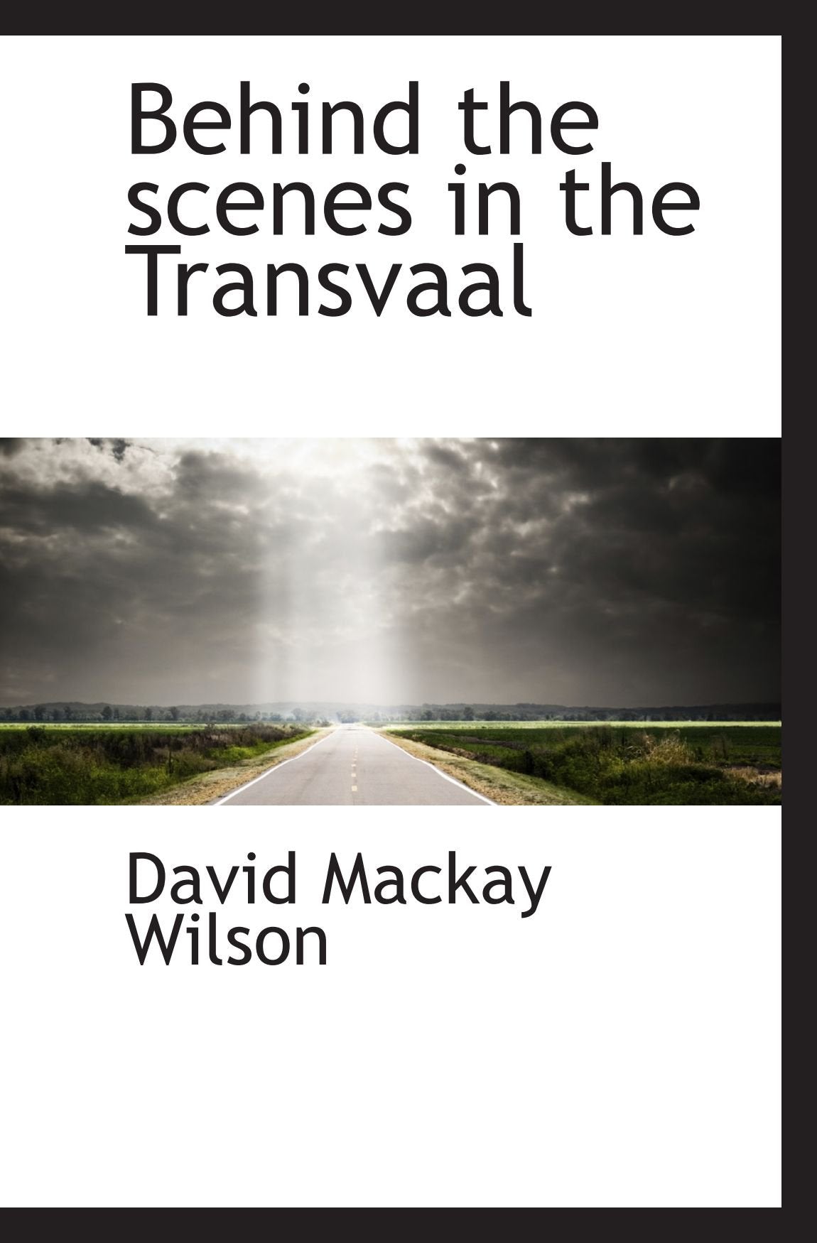 Behind the scenes in the Transvaal Politics & History