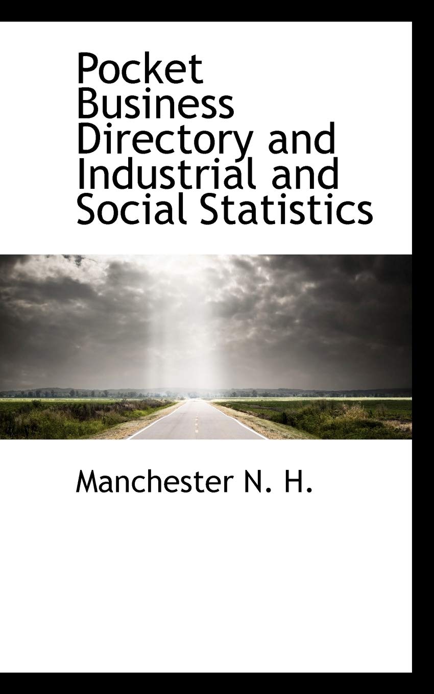 Pocket Business Directory and Industrial and Social Statistics Politics & History