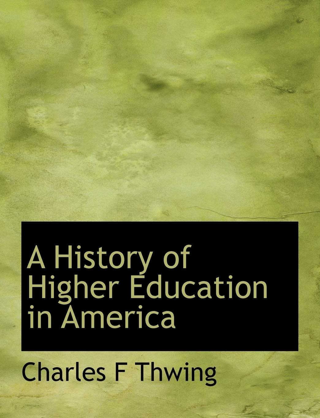 A History of Higher Education in America Politics & History