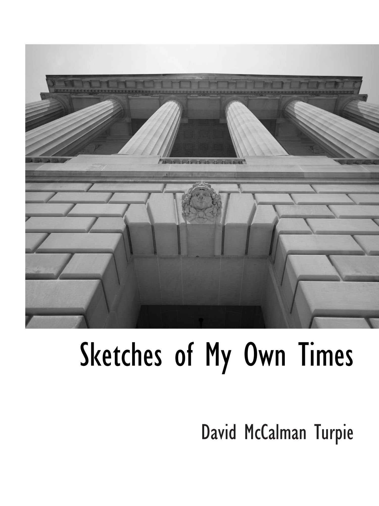 Sketches of My Own Times Politics & History