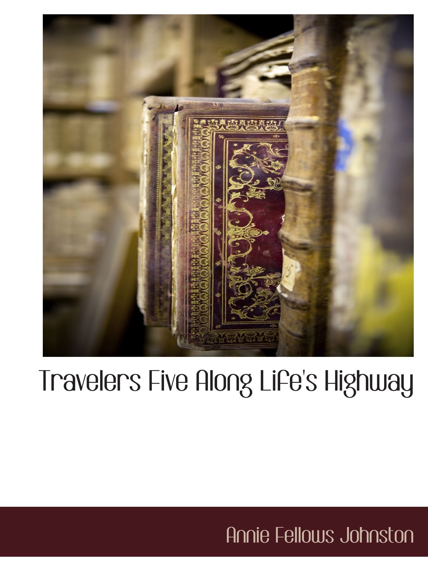 Travelers Five Along Life's Highway Contemporary literature