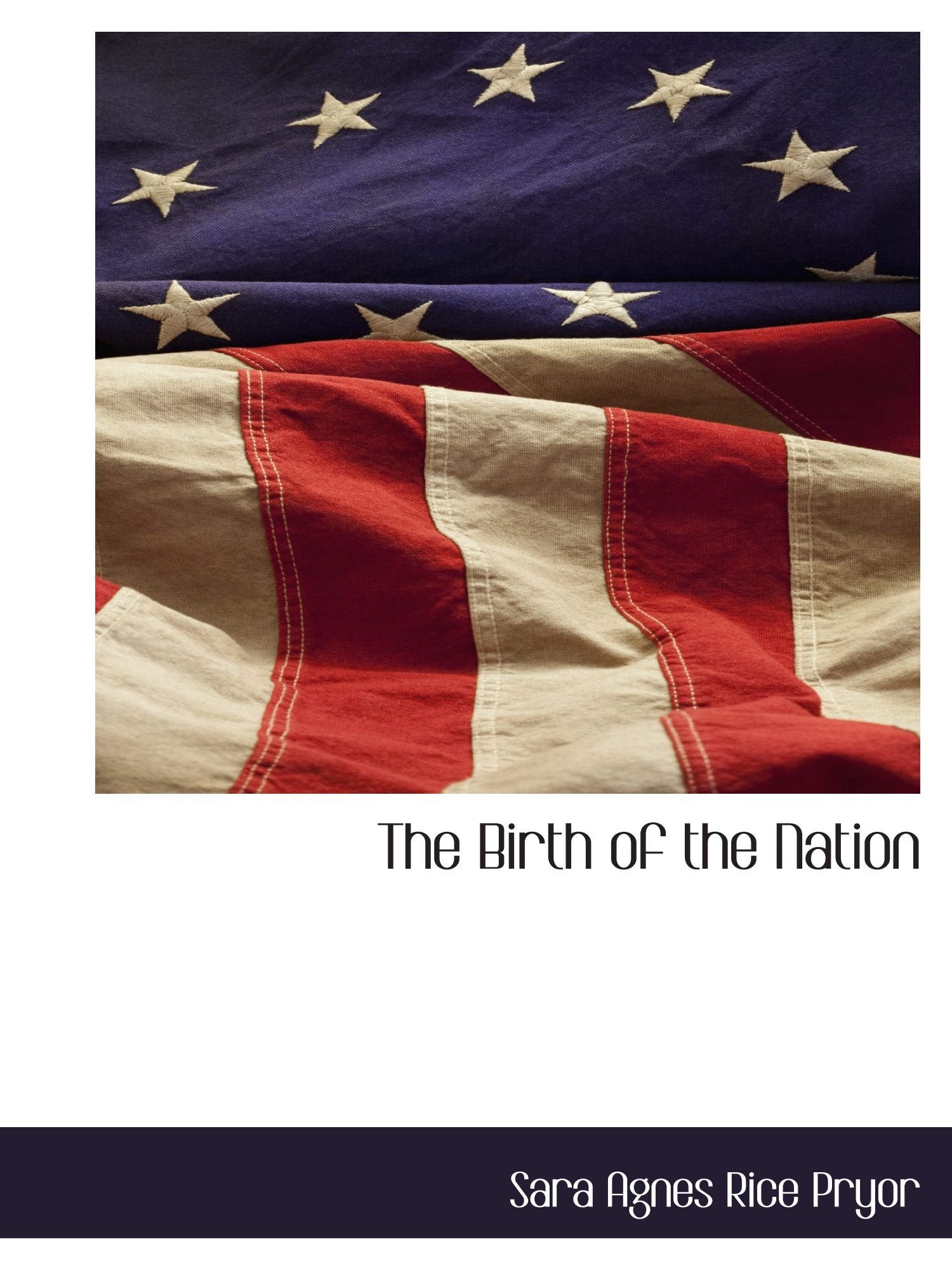 The Birth of the Nation Politics & History