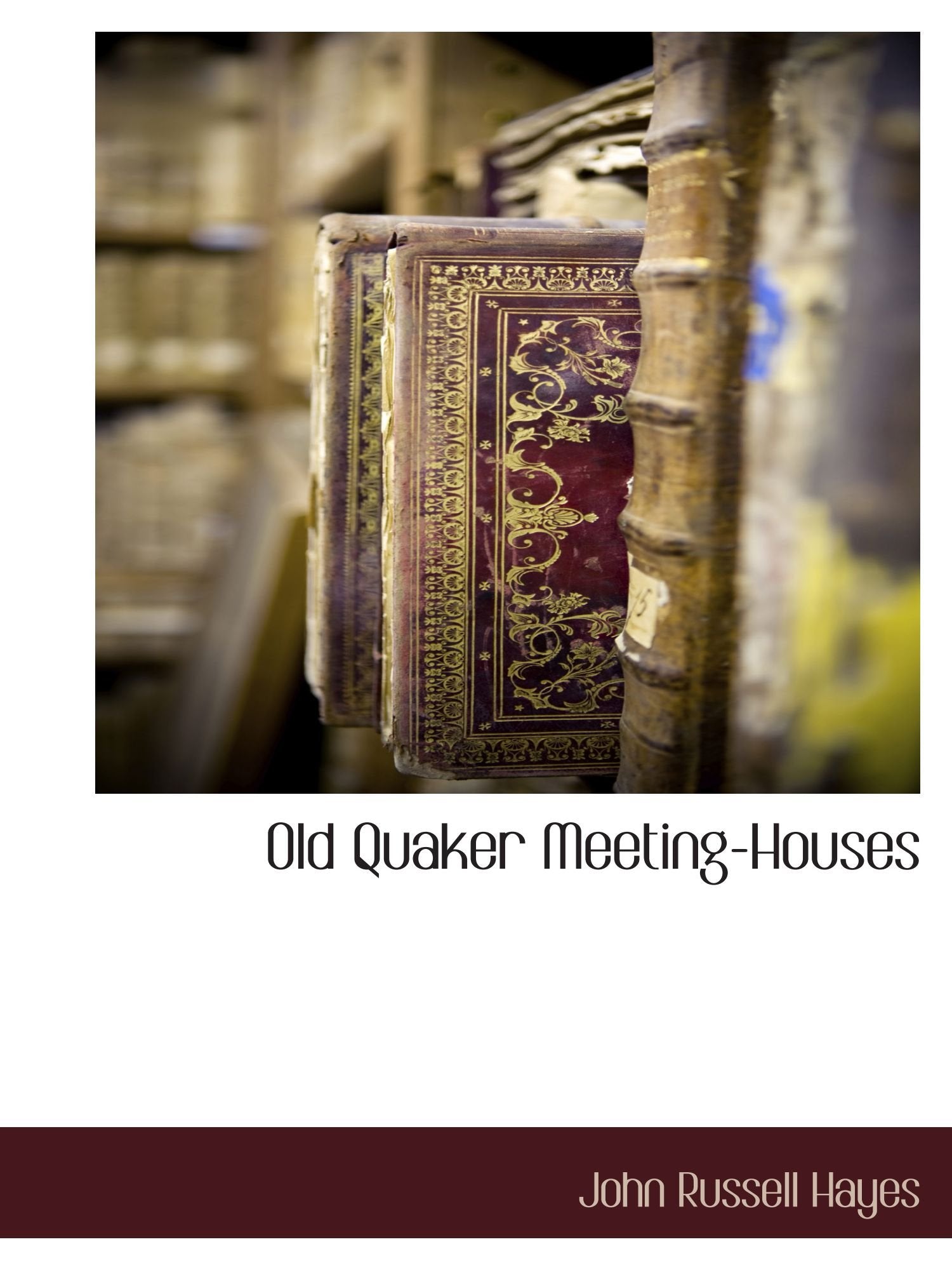 Old Quaker Meeting-Houses Contemporary literature
