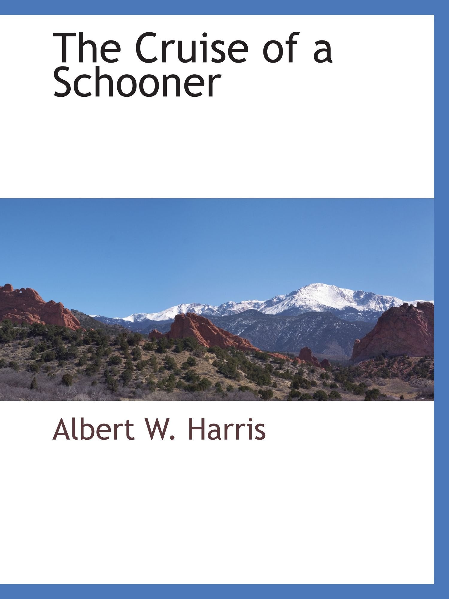 The Cruise of a Schooner Politics & History
