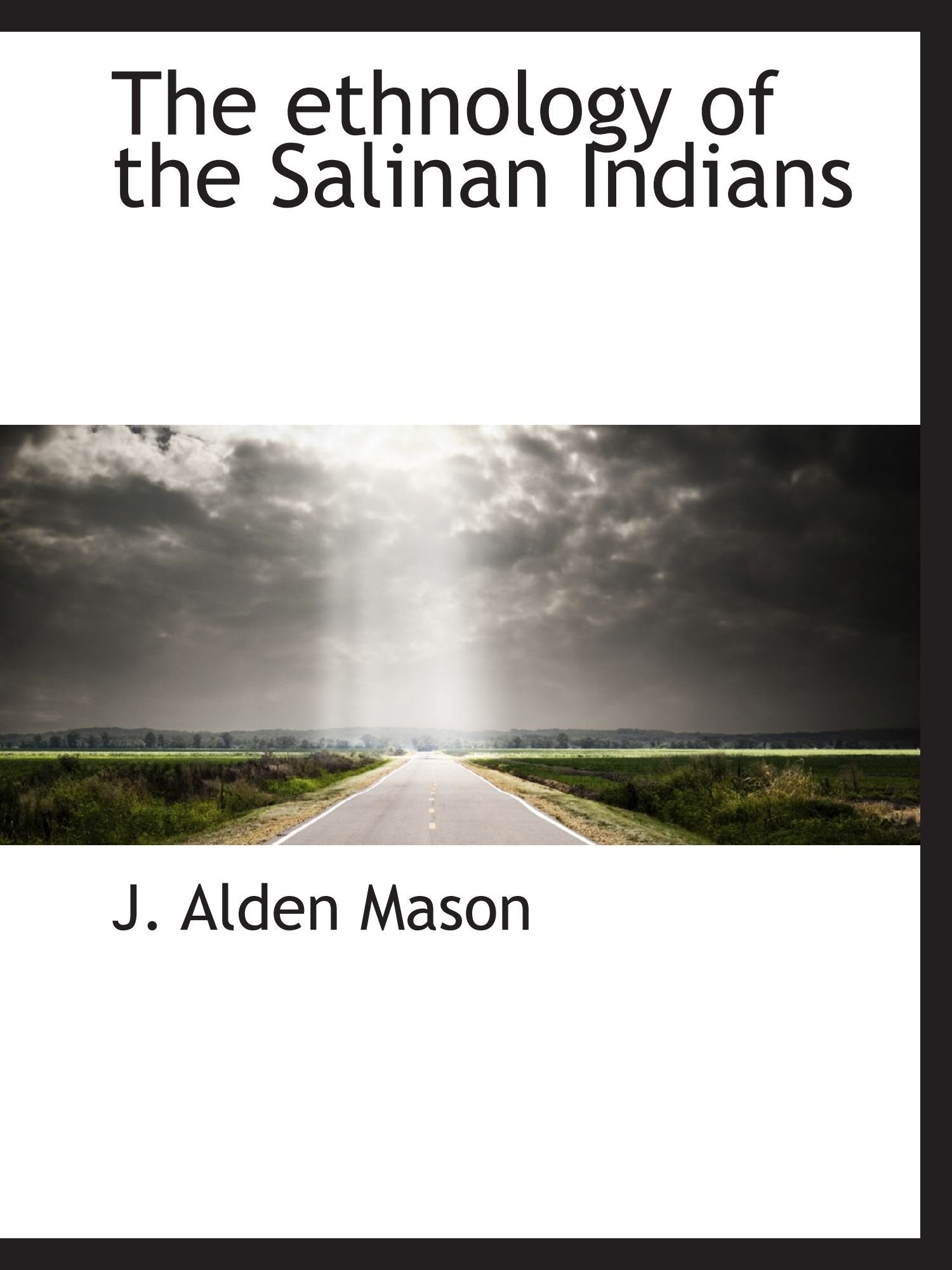 The ethnology of the Salinan Indians Politics & History