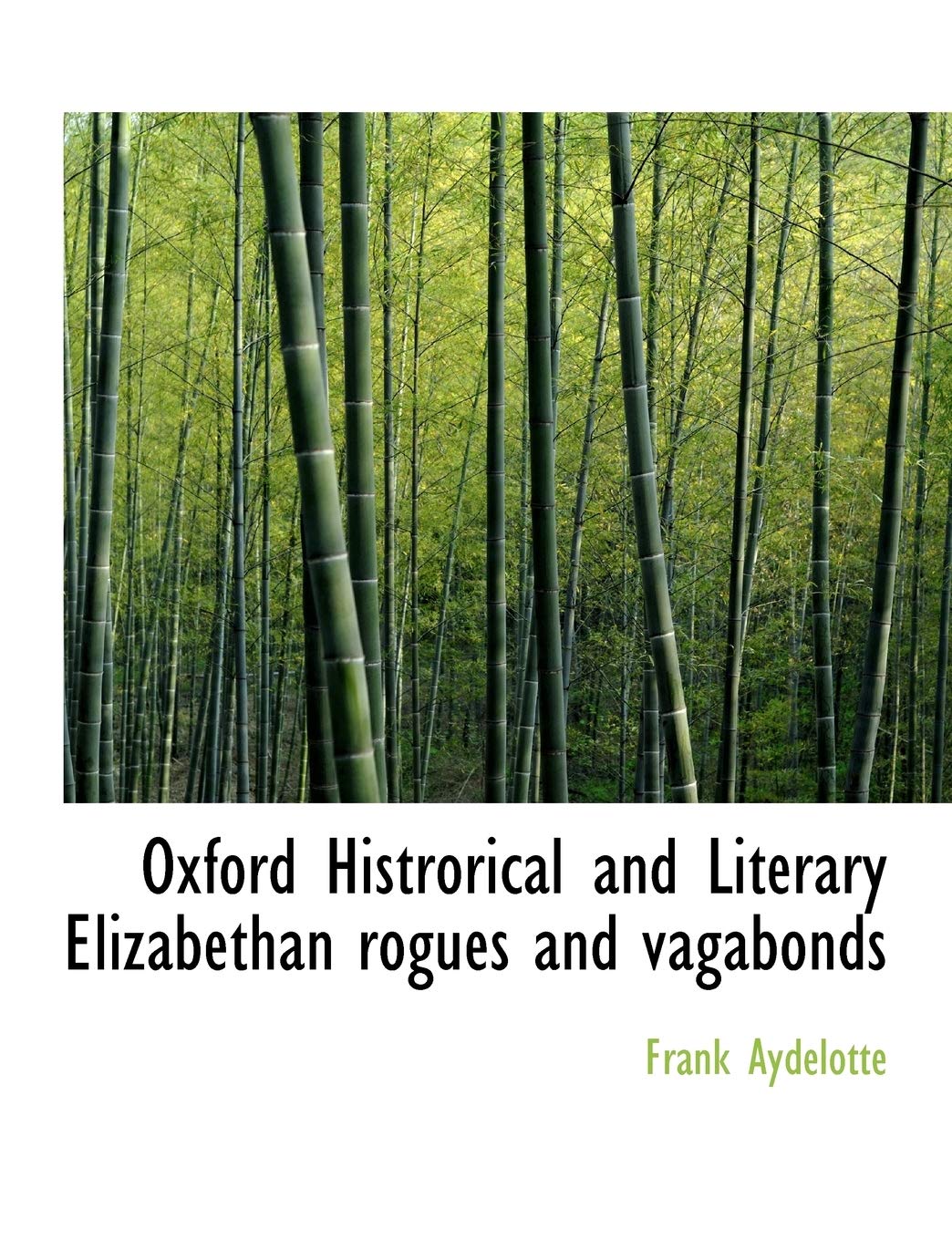 Oxford Histrorical and Literary Elizabethan Rogues and Vagabonds Politics & History
