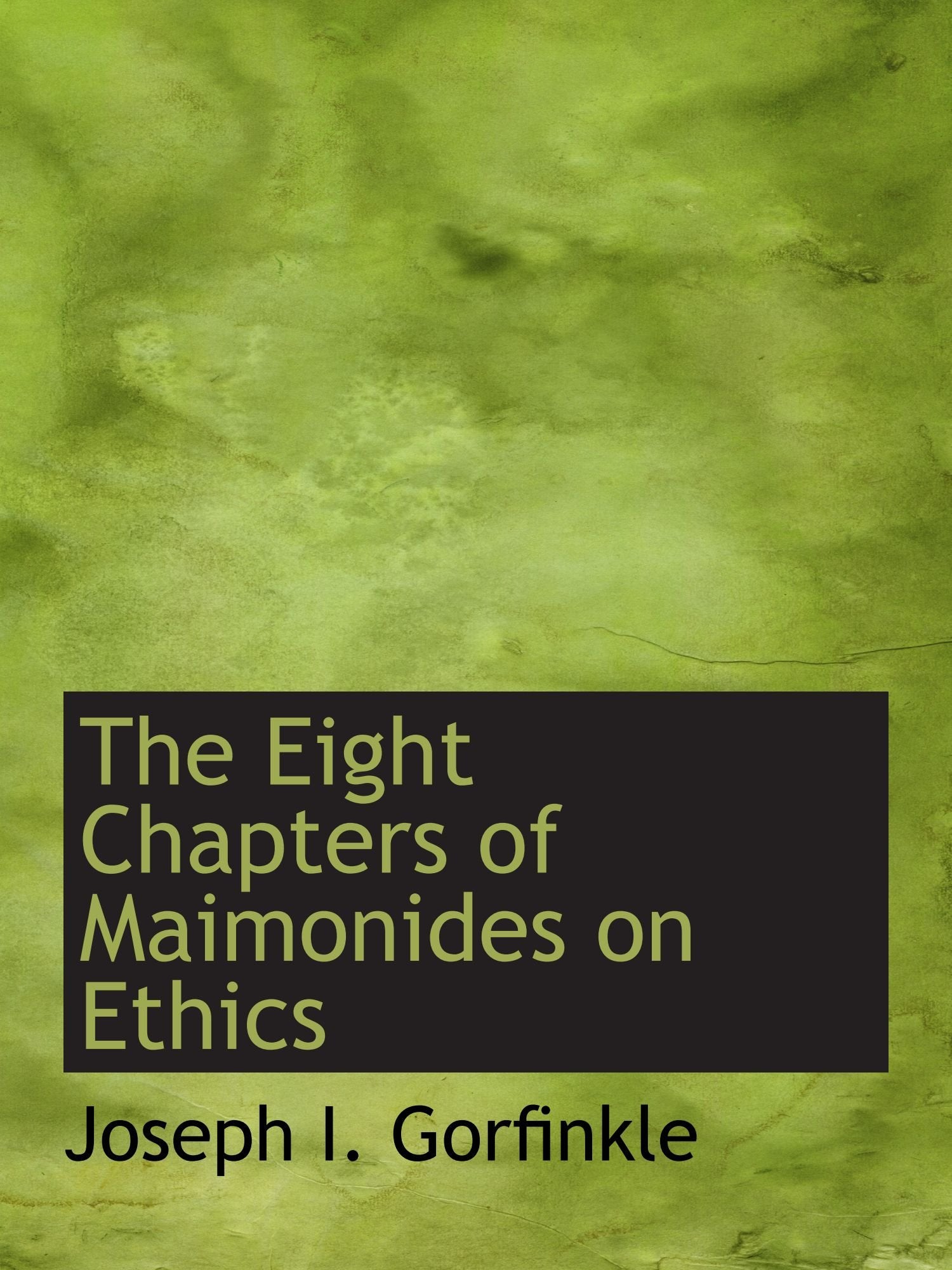 The Eight Chapters of Maimonides on Ethics Books