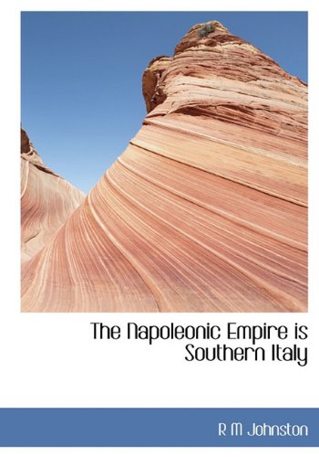 The Napoleonic Empire Is Southern Italy Politics & History