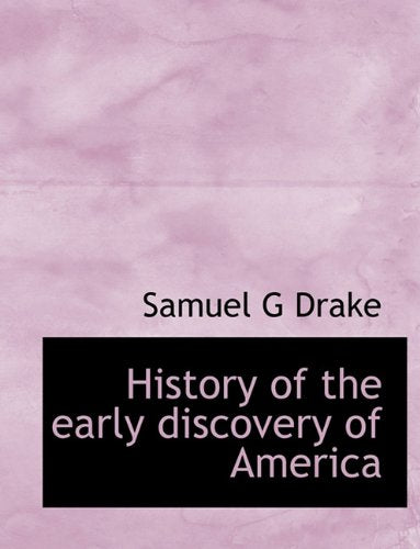 History of the Early Discovery of America Politics & History
