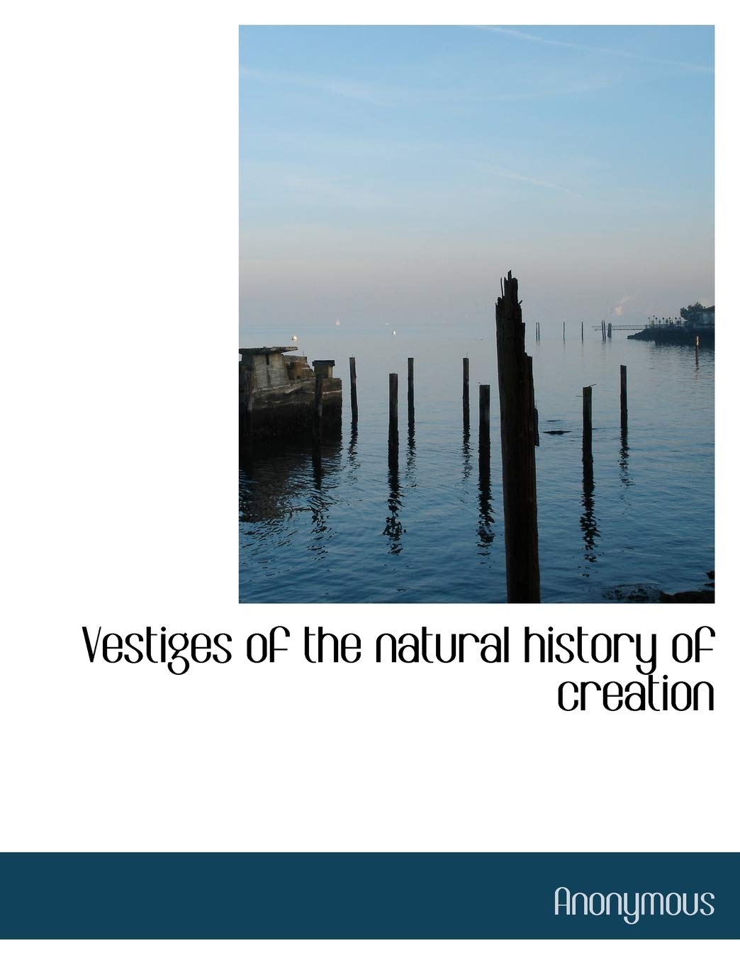 Vestiges of the Natural History of Creation Politics & History