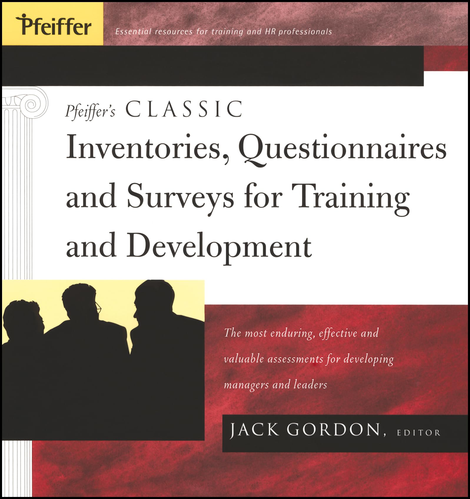Pfeiffer's Classic Inventories, Questionnaires and Surveys for Training and Development: The Most Enduring, Effective, and Valuable Assessments for Developing Managers and Leaders Law