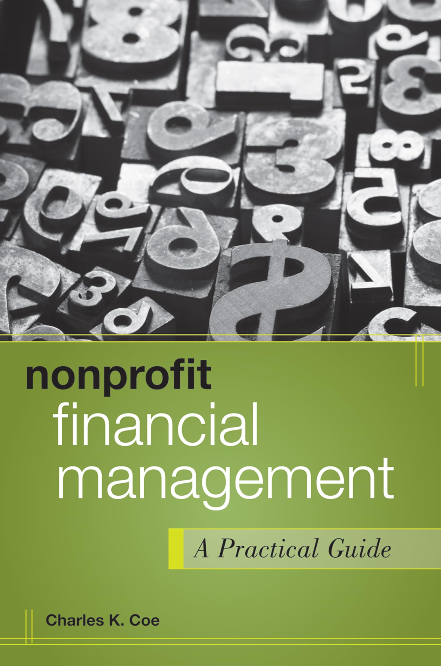 Nonprofit Financial Management: A Practical Guide (Wiley Nonprofit Authority) Law
