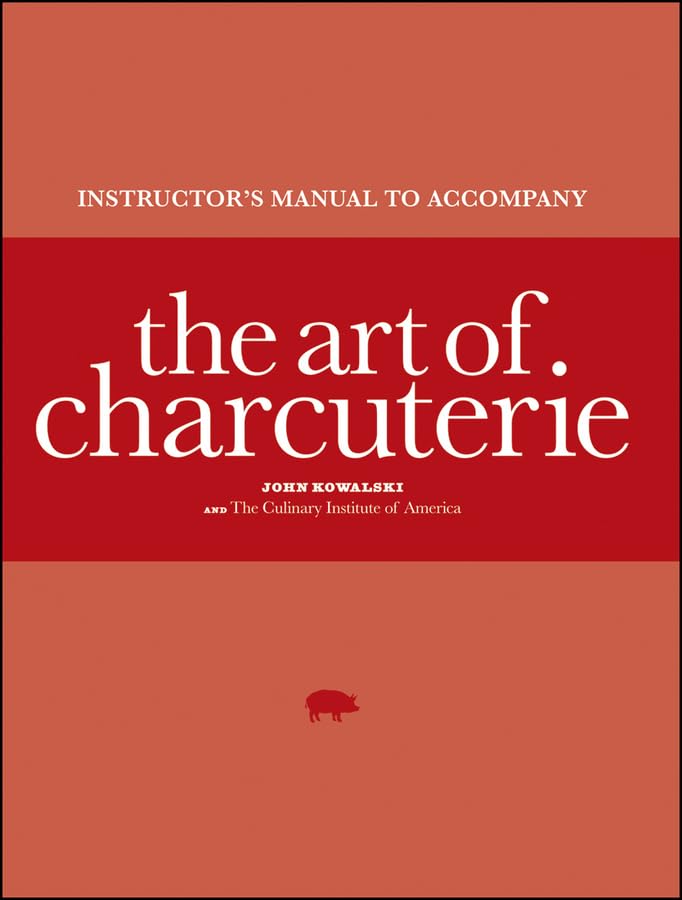 The Art of Charcuterie: Instructors' Manual Leisure, Home & Garden