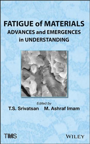 Fatigue of Materials: Advances and Emergences in Understanding Business & Technology