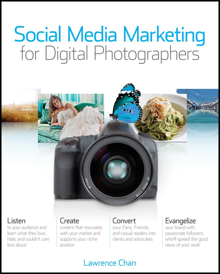Social Media Marketing for Digital Photographers (Wiley Desktop Editions) Business, Finance & Career