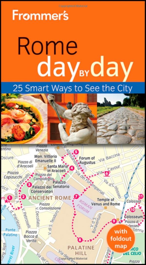 Frommer's Rome Day by Day: 25 Smart Ways to See the City (Frommer's Day by Day) Leisure, Home & Garden