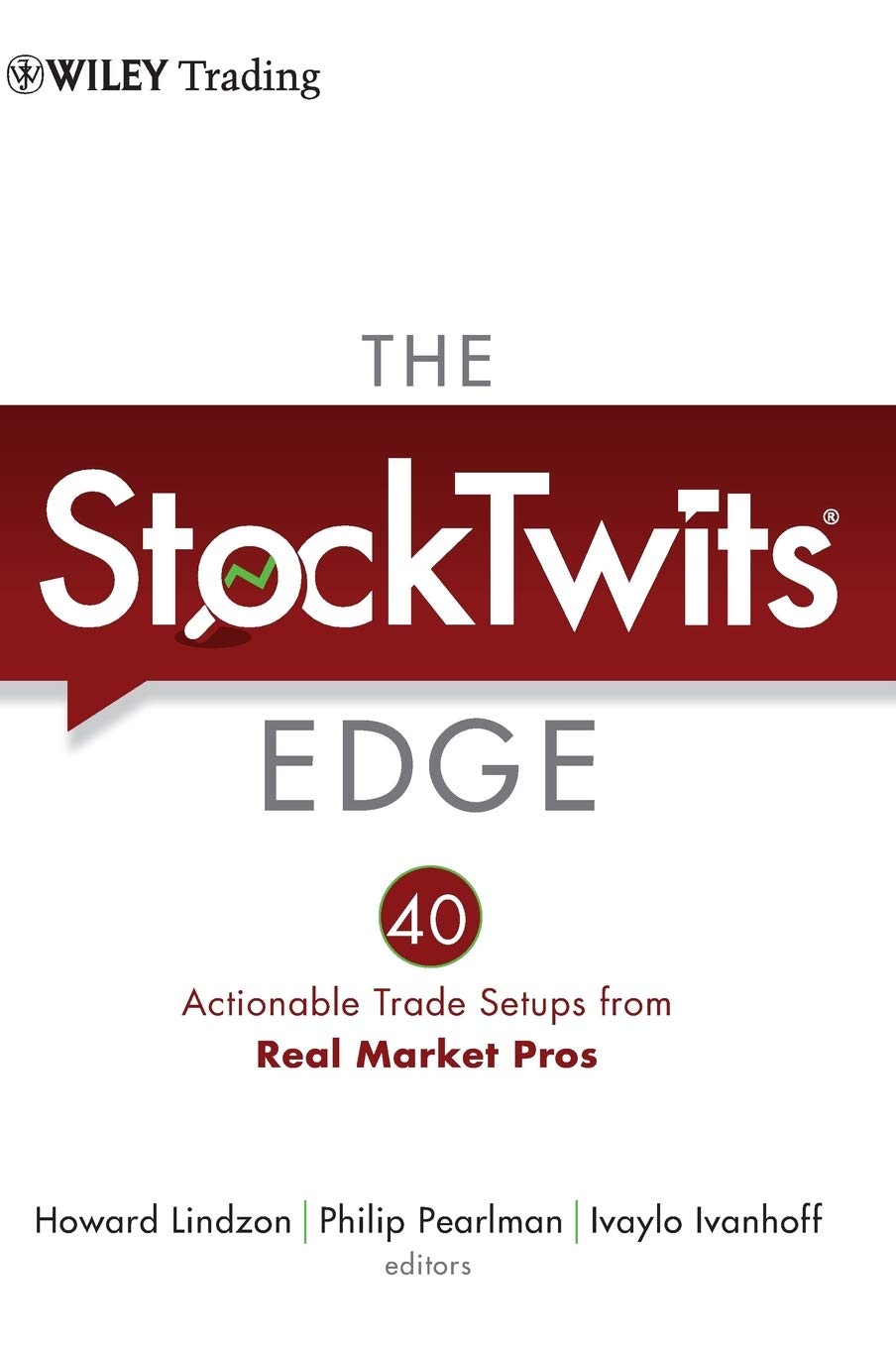 The StockTwits Edge: 40 Actionable Trade Setups from Real Market Pros book