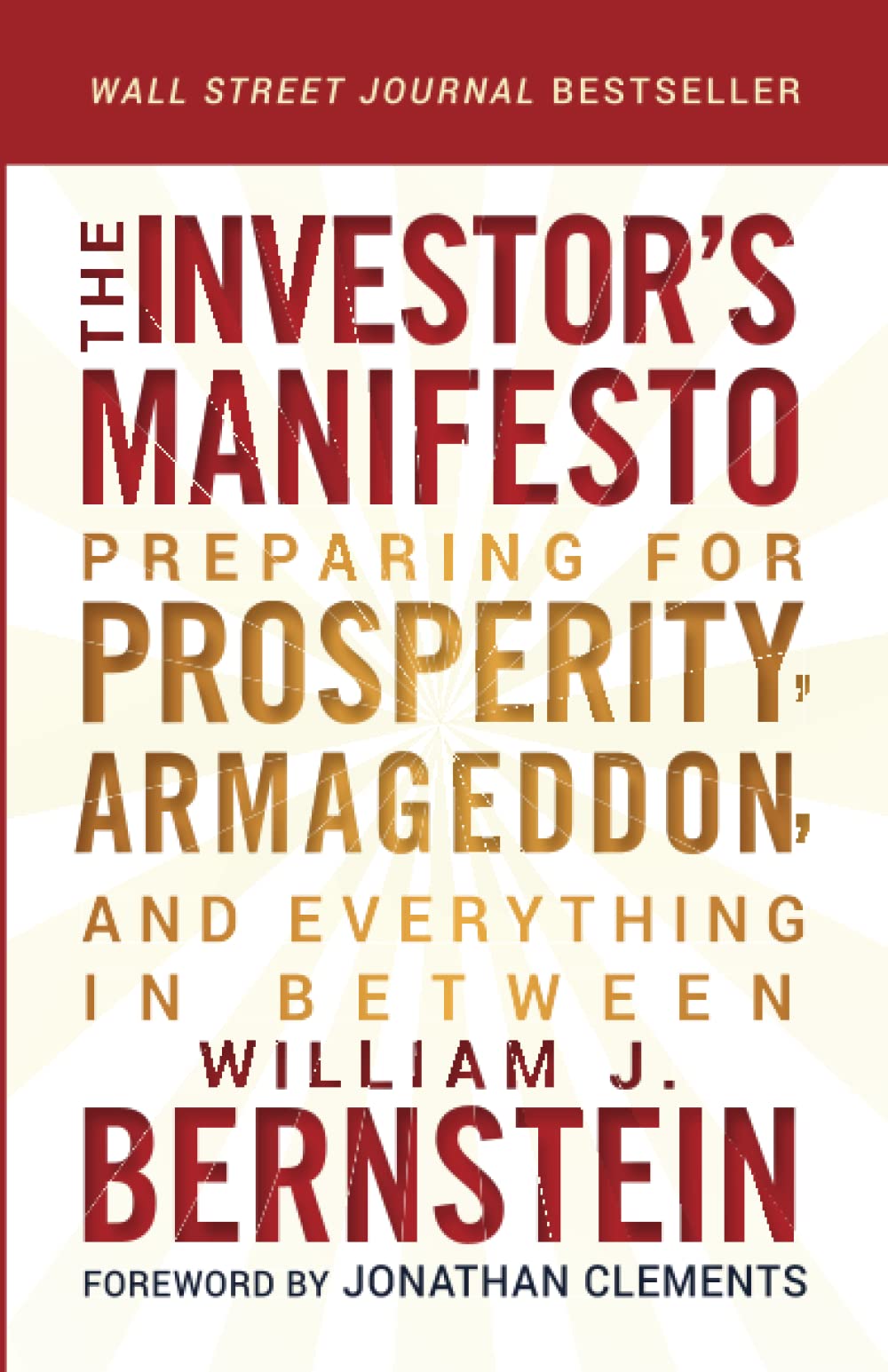 The Investor's Manifesto: Preparing for Prosperity, Armageddon, and Everything in Between Business, Finance & Career