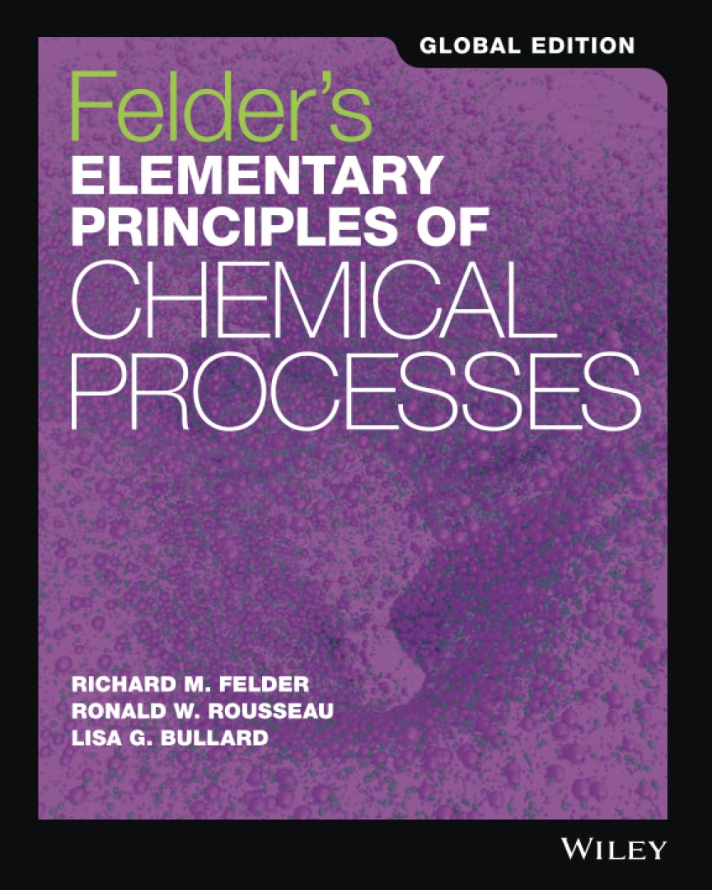 Felder's Elementary Principles of Chemical Processes, Global Edition Business & Technology