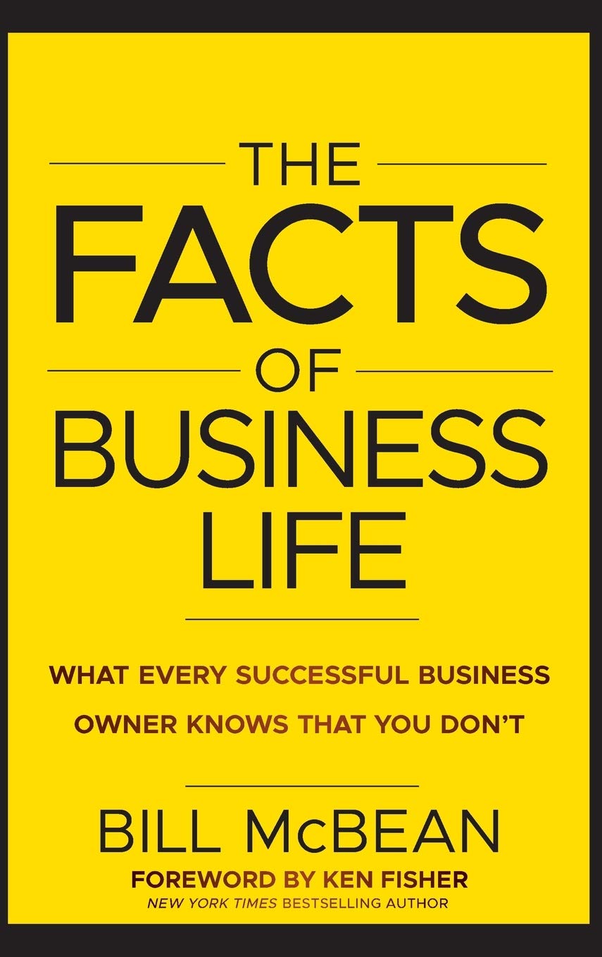 The Facts of Business Life: What Every Successful Business Owner Knows that You Dont Law