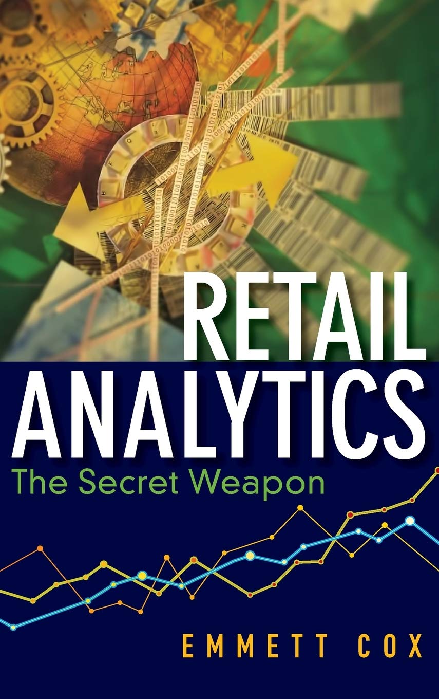 Retail Analytics: The Secret Weapon (Wiley and SAS Business Series) Law