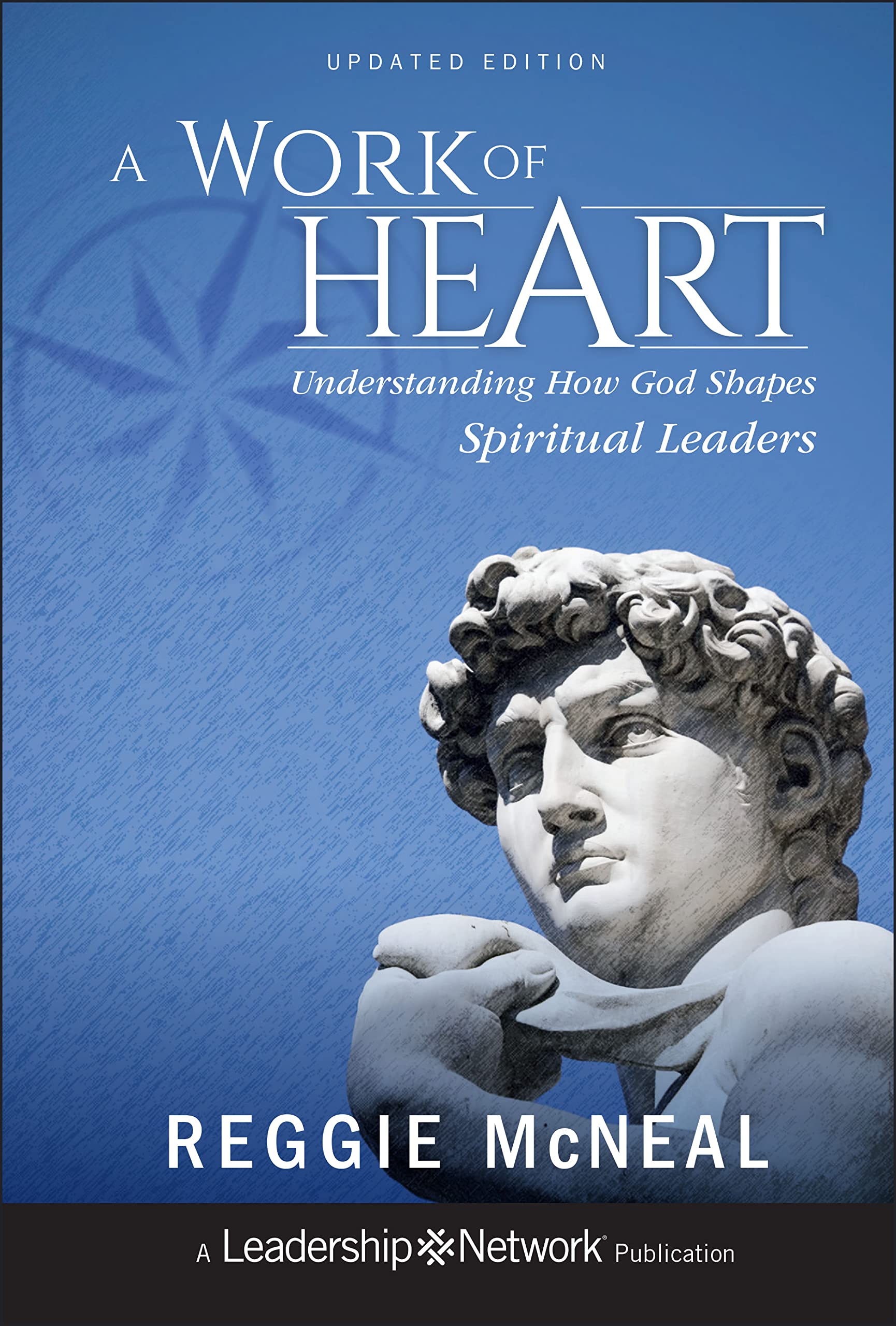 A Work of Heart: Understanding How God Shapes Spiritual Leaders (Jossey-Bass Leadership Network Series, Band 60) Religion & Esotericism