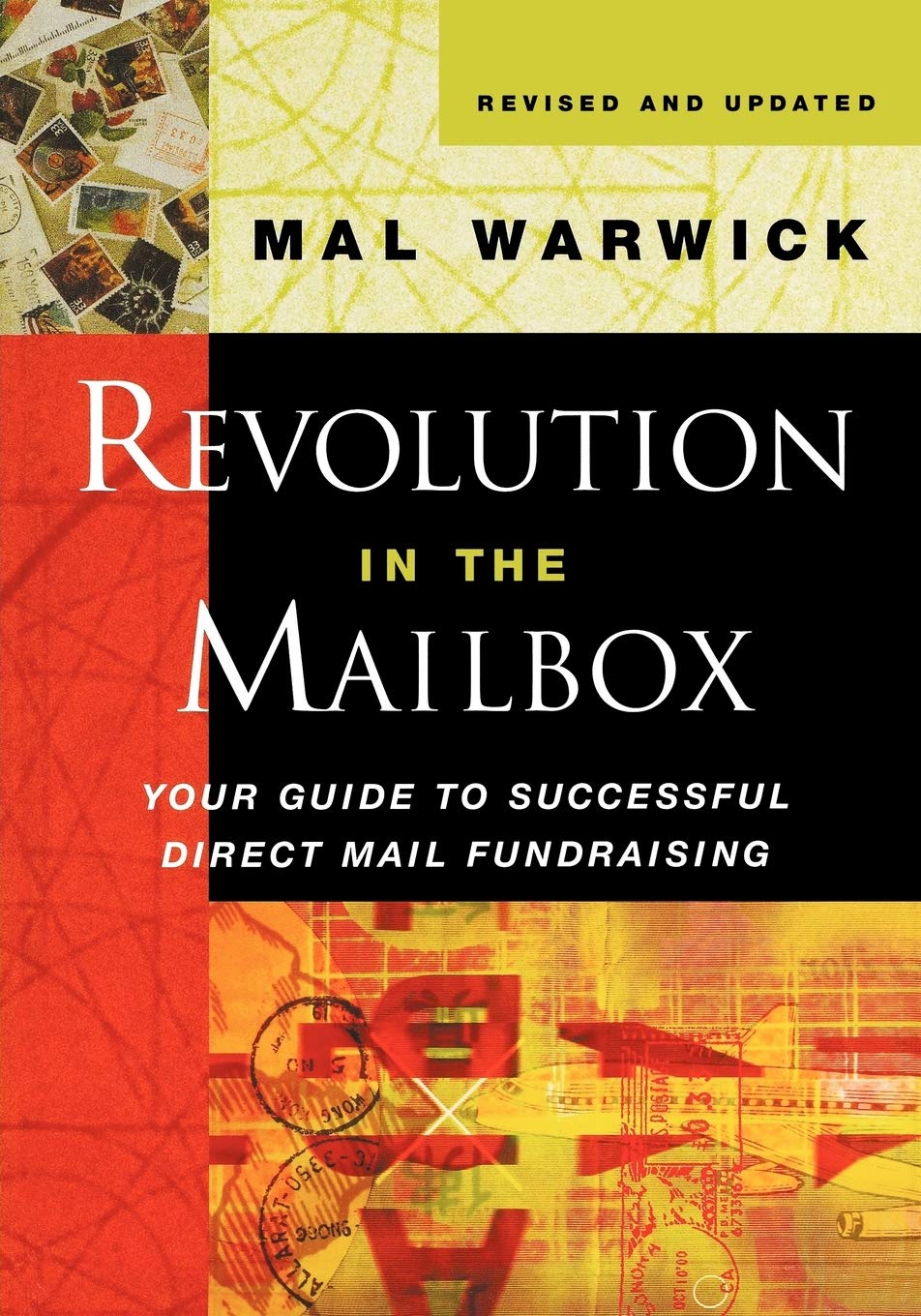 Revolution in the Mailbox: Your Guide to Successful Direct Mail Fundraising (The Mal Warwick Fundraising Series) Law