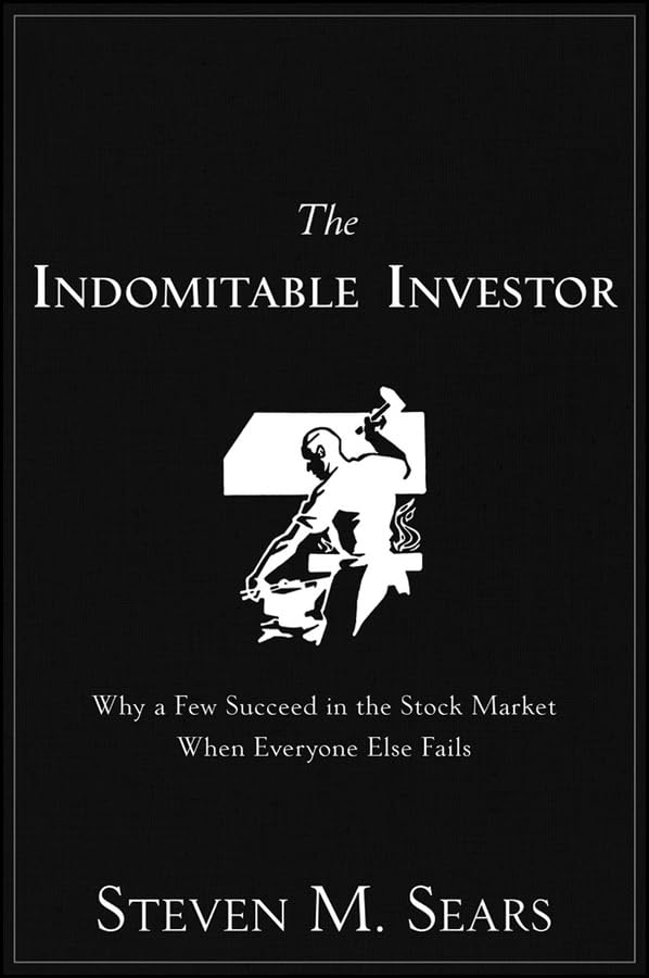 The Indomitable Investor: Why a Few Succeed in the Stock Market When Everyone Else Fails Law
