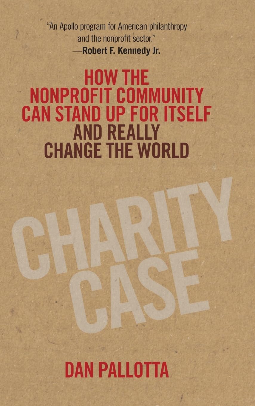 Charity Case: How the Nonprofit Community Can Stand Up For Itself and Really Change the World Law
