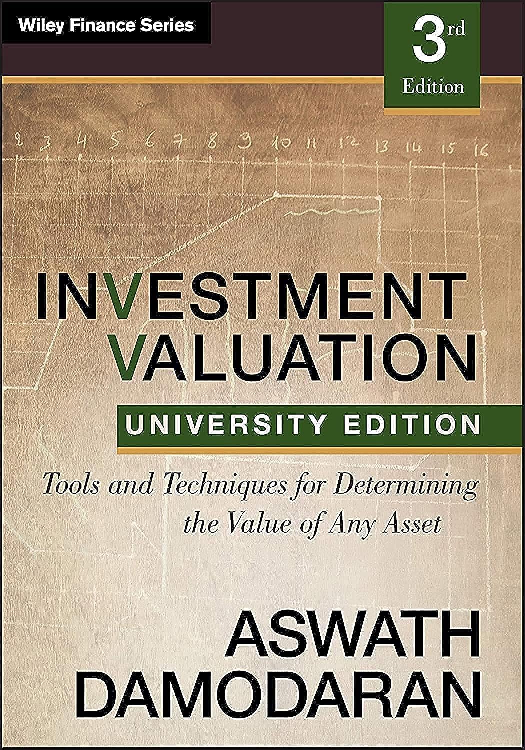 Investment Valuation: Tools and Techniques for Determining the Value of any Asset, University Edition (Wiley Finance Series) Law