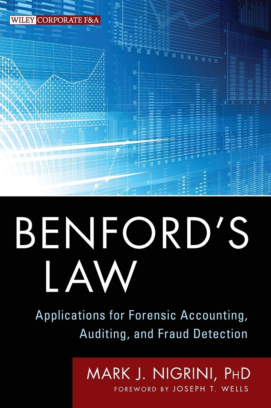 Benford's Law: Applications for Forensic Accounting, Auditing, and Fraud Detection (Wiley Corporate F&A) Medicine