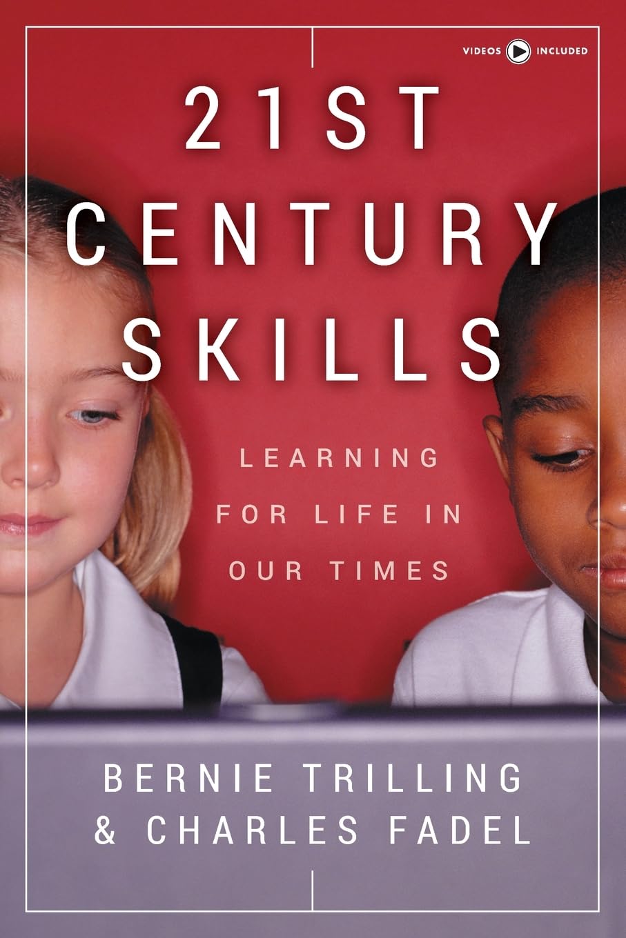 21st Century Skills: Learning for Life in Our Times Education & Training