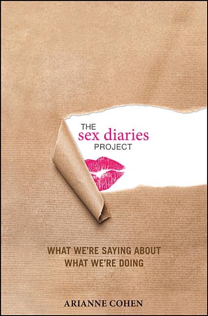 The Sex Diaries Project: What We're Saying about What We're Doing Eroticism