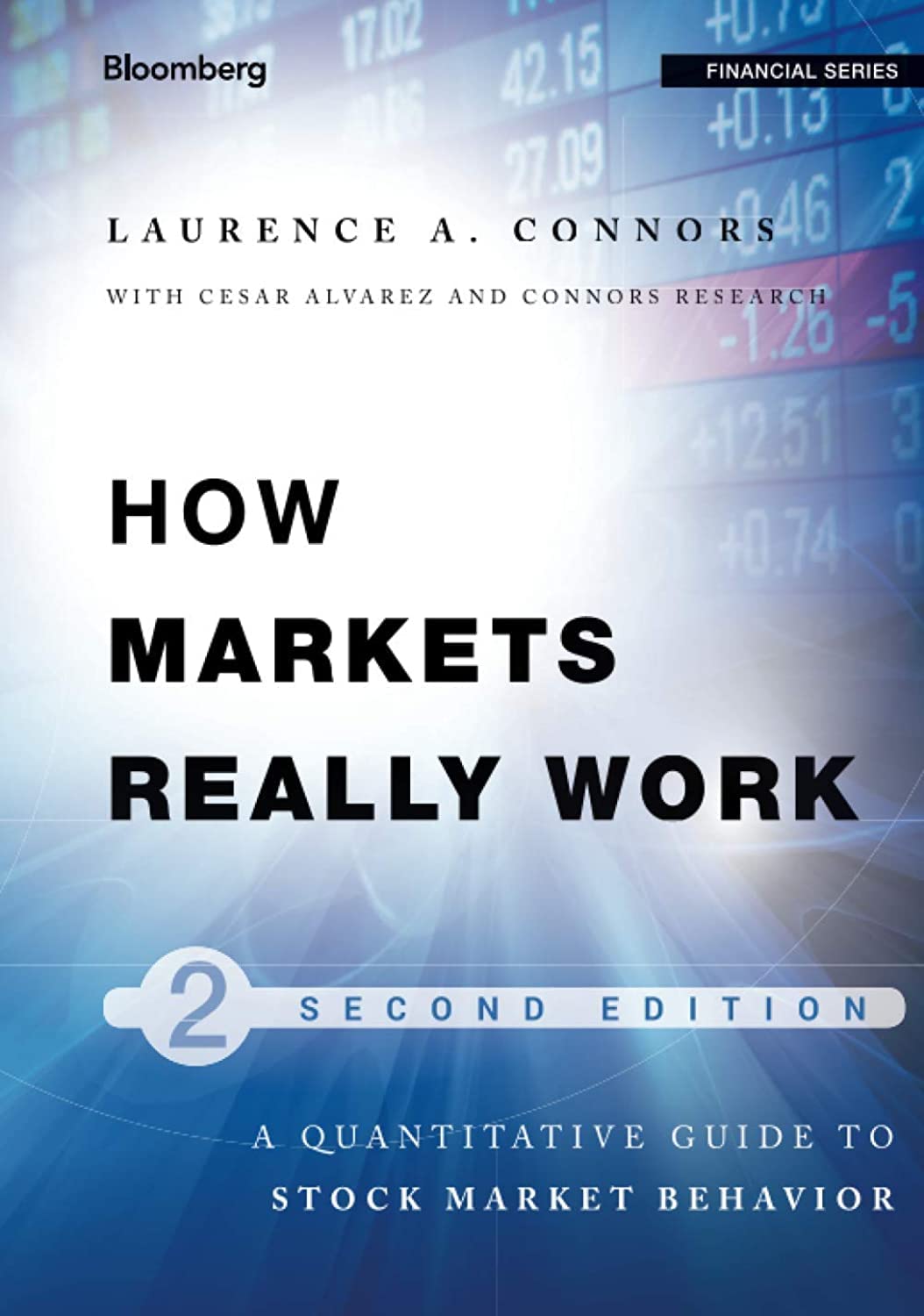 How Markets Really Work: Quantitative Guide to Stock Market Behavior, 2nd Edition (Bloomberg Financial, Band 158) Law