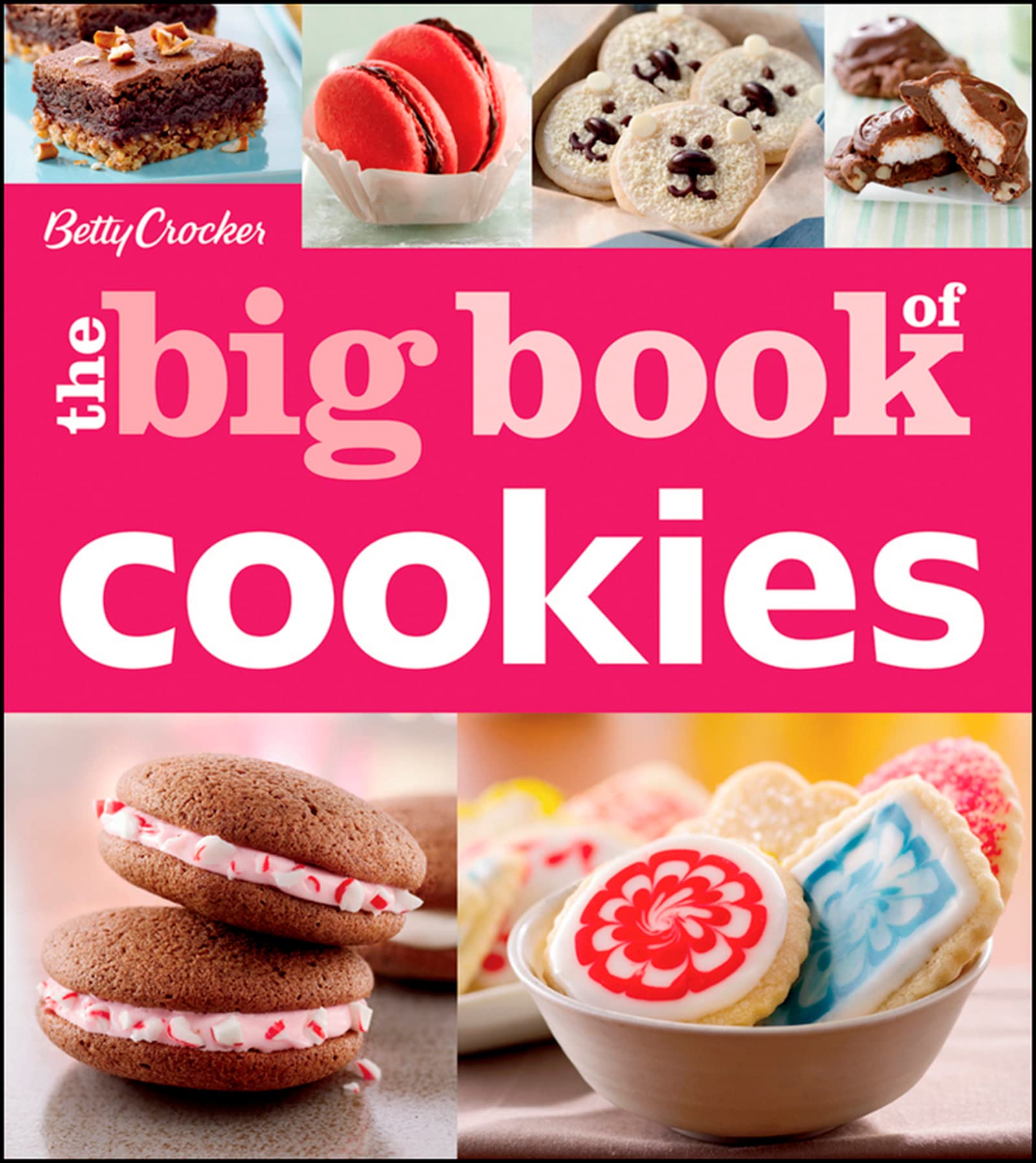 Betty Crocker The Big Book of Cookies: 180+ Classic and Contemporary Recipes―A Trusted Guide for Baking and Decorating (Betty Crocker Big Book) Leisure, Home & Garden