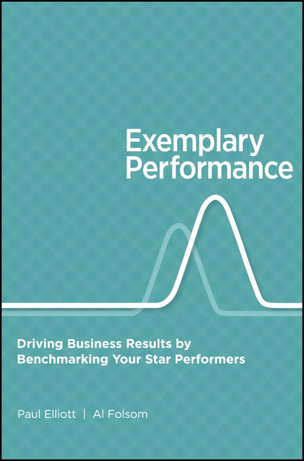 Exemplary Performance: Driving Business Results by Benchmarking Your Star Performers Law