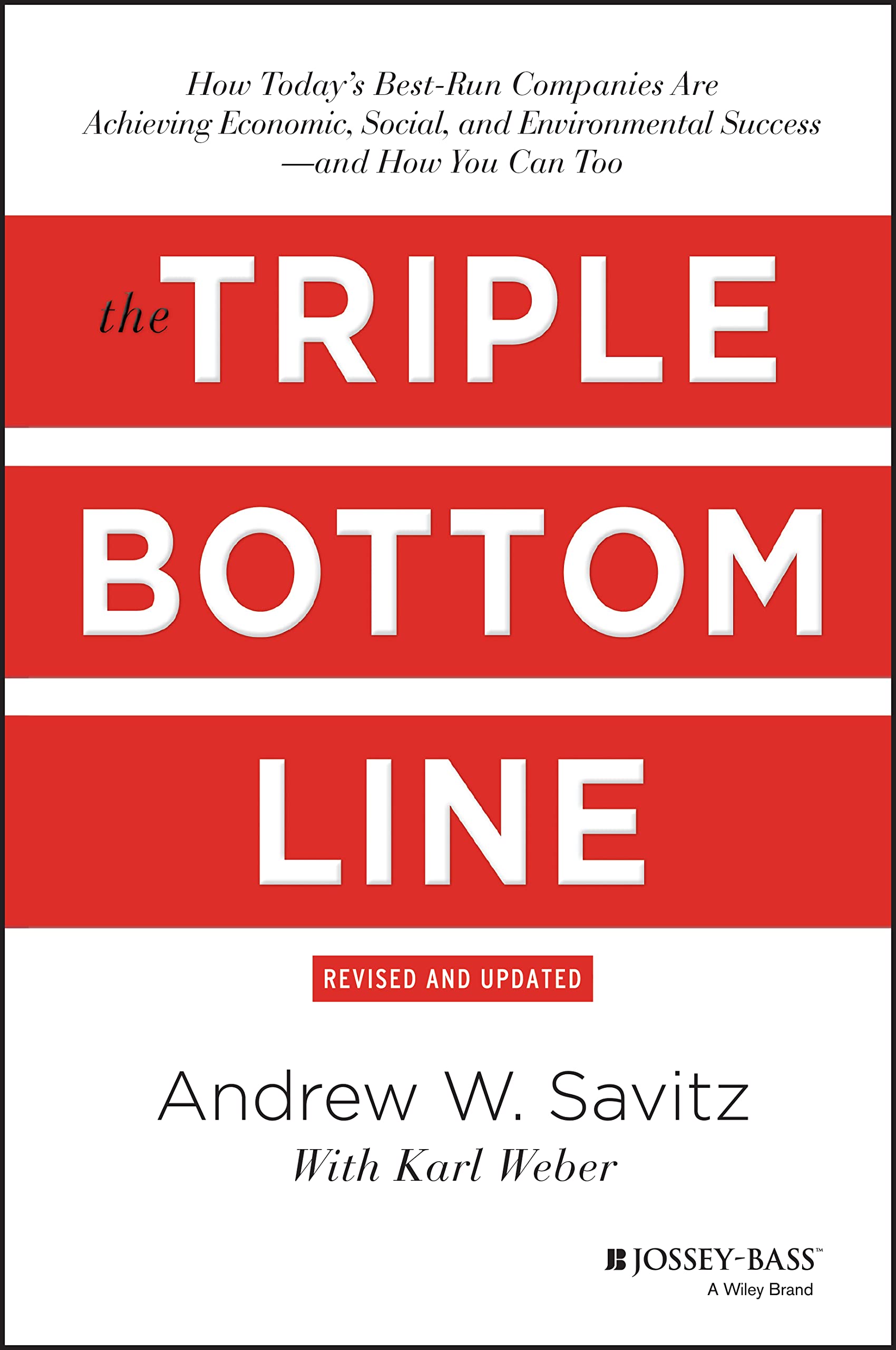 The Triple Bottom Line: How Today's Best-Run Companies Are Achieving Economic, Social and Environmental Success - and How You Can Too Law