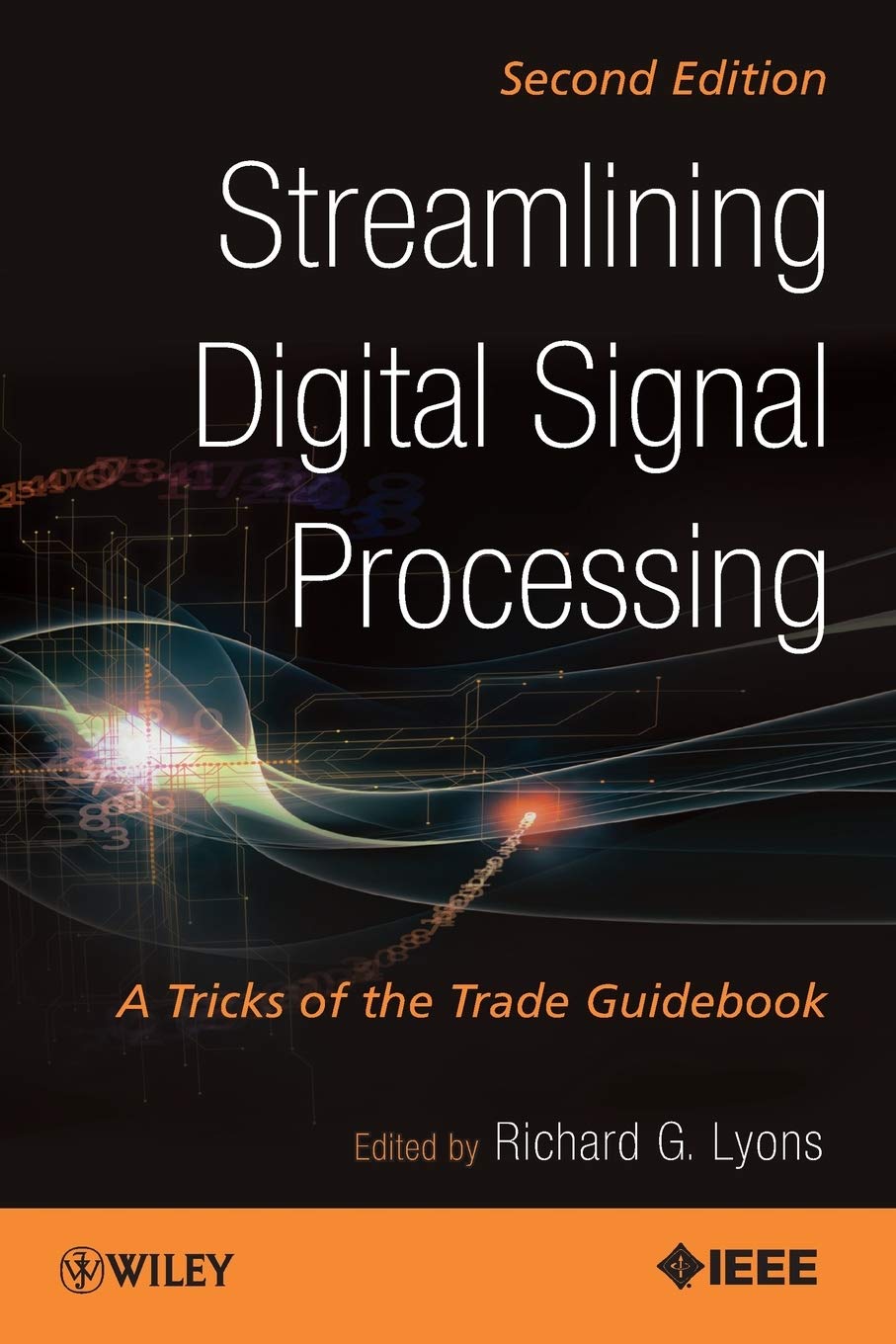 Streamlining Digital Signal Processing: A Tricks of the Trade Guidebook, 2nd Edition Computer Science