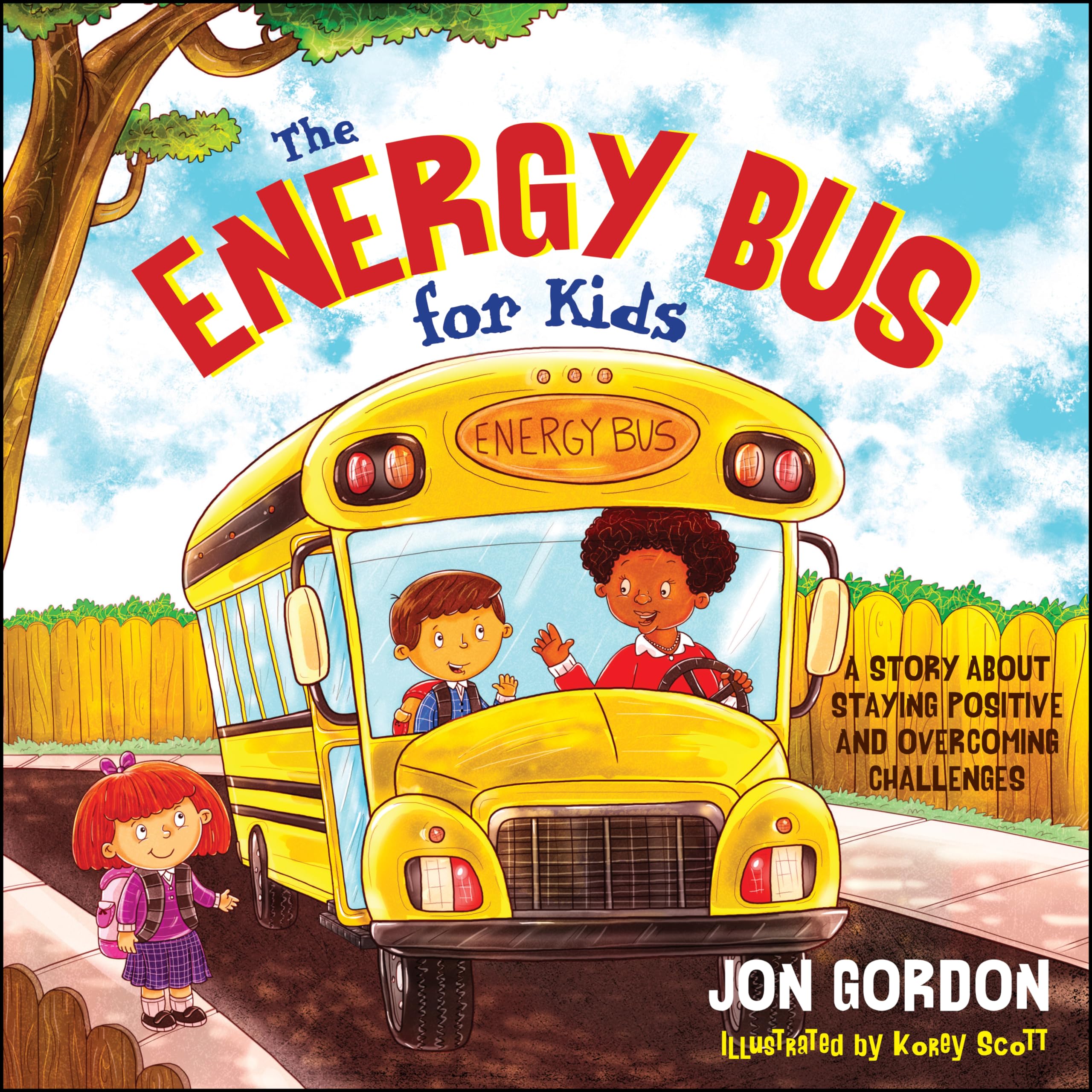 The Energy Bus for Kids: A Story about Staying Positive and Overcoming Challenges (Jon Gordon) Law