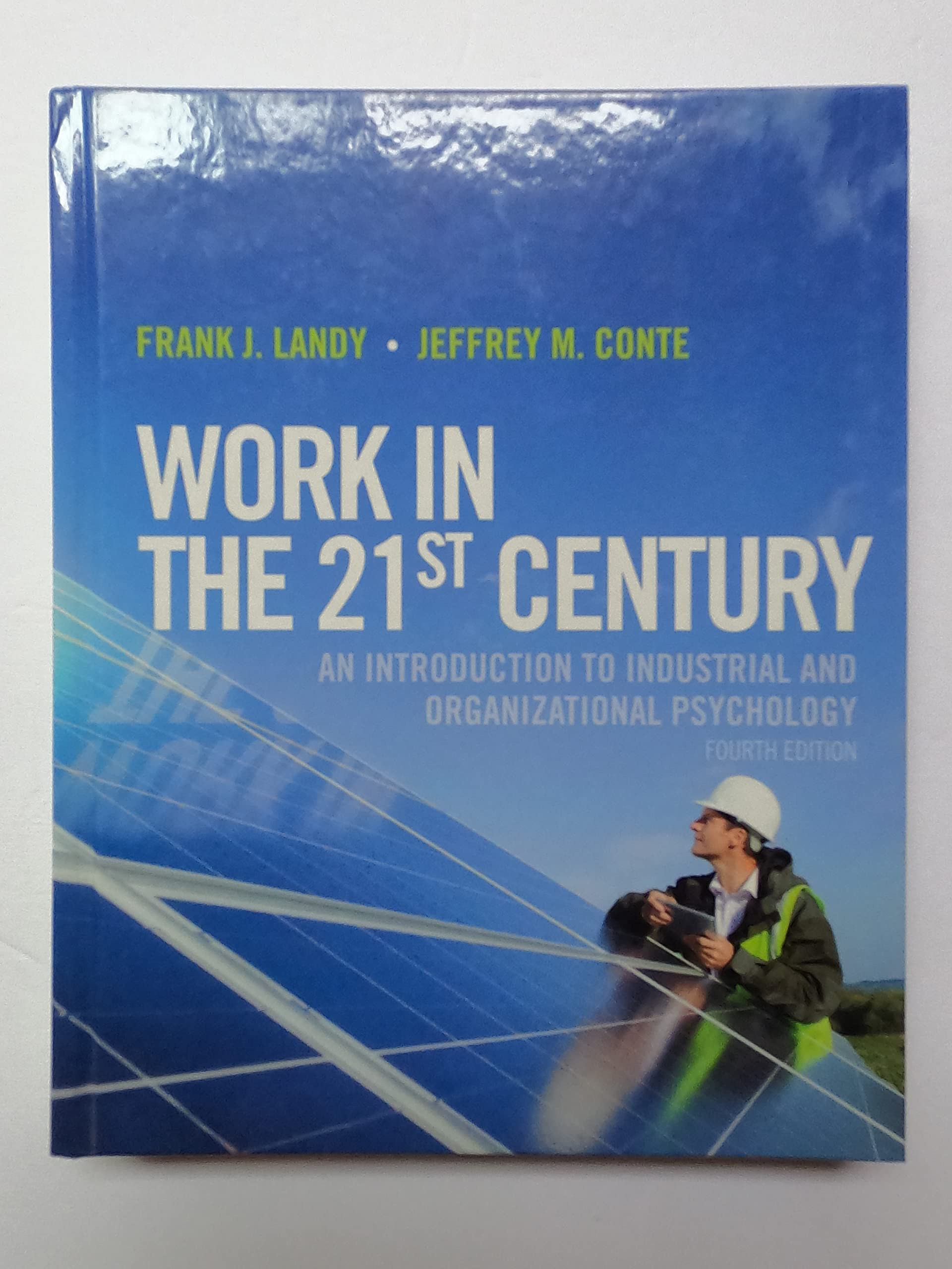 Work in the 21st Century: An Introduction to Industrial and Organizational Psychology Social Sciences