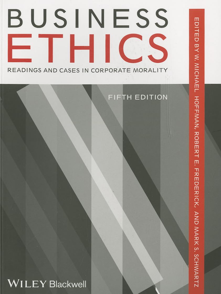 Business Ethics: Readings and Cases in Corporate Morality, Fifth Edition book