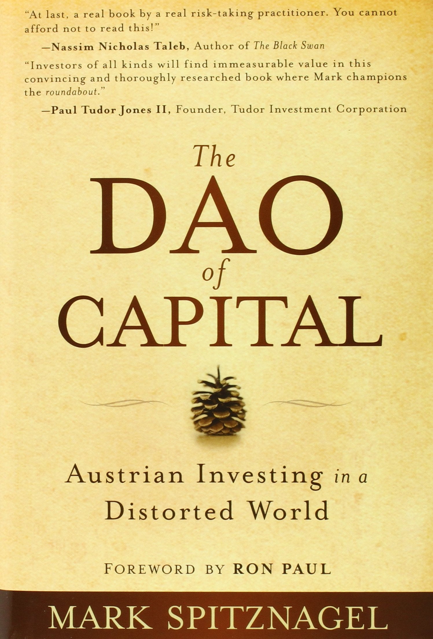 The Dao of Capital: Austrian Investing in a Distorted World Law