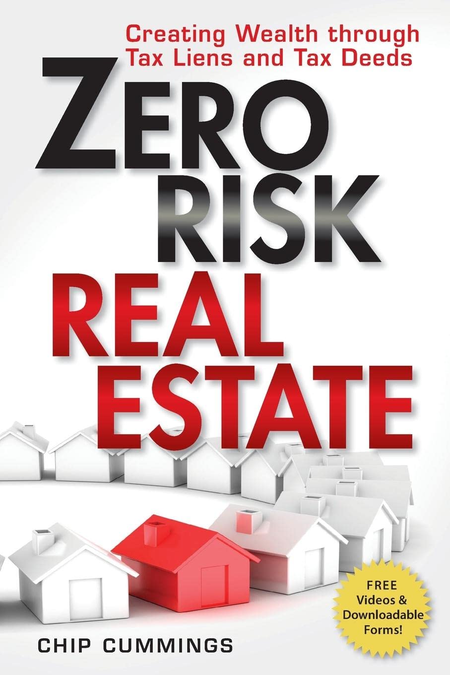 Zero Risk Real Estate: Creating Wealth Through Tax Liens and Tax Deeds Law