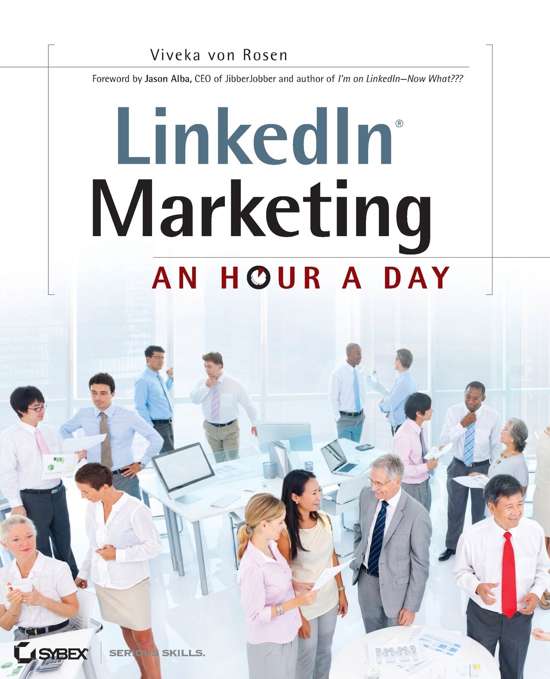 LinkedIn Marketing: An Hour a Day Business, Finance & Career