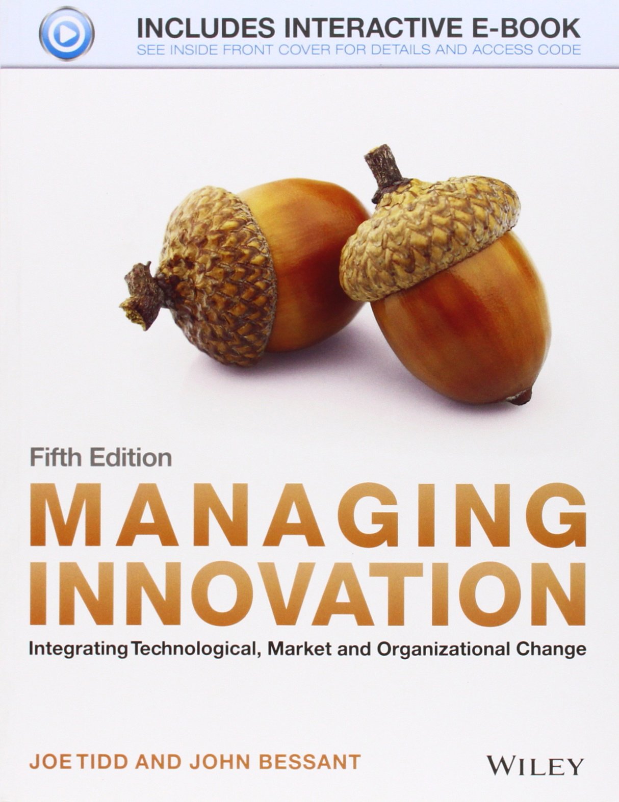 Managing Innovation: Integrating Technological, Market and Organizational Change Law