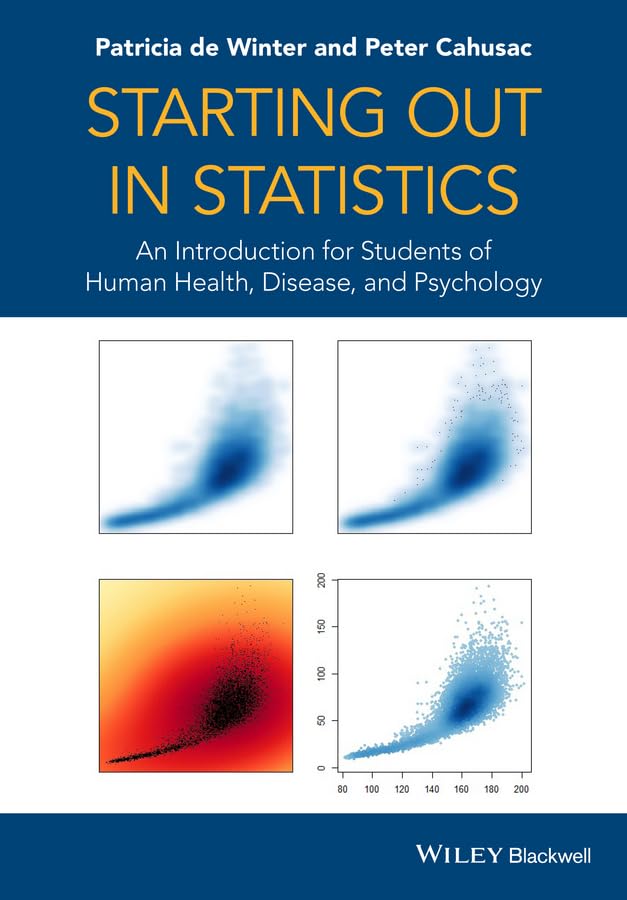 Starting out in Statistics: An Introduction for Students of Human Health, Disease, and Psychology Medicine