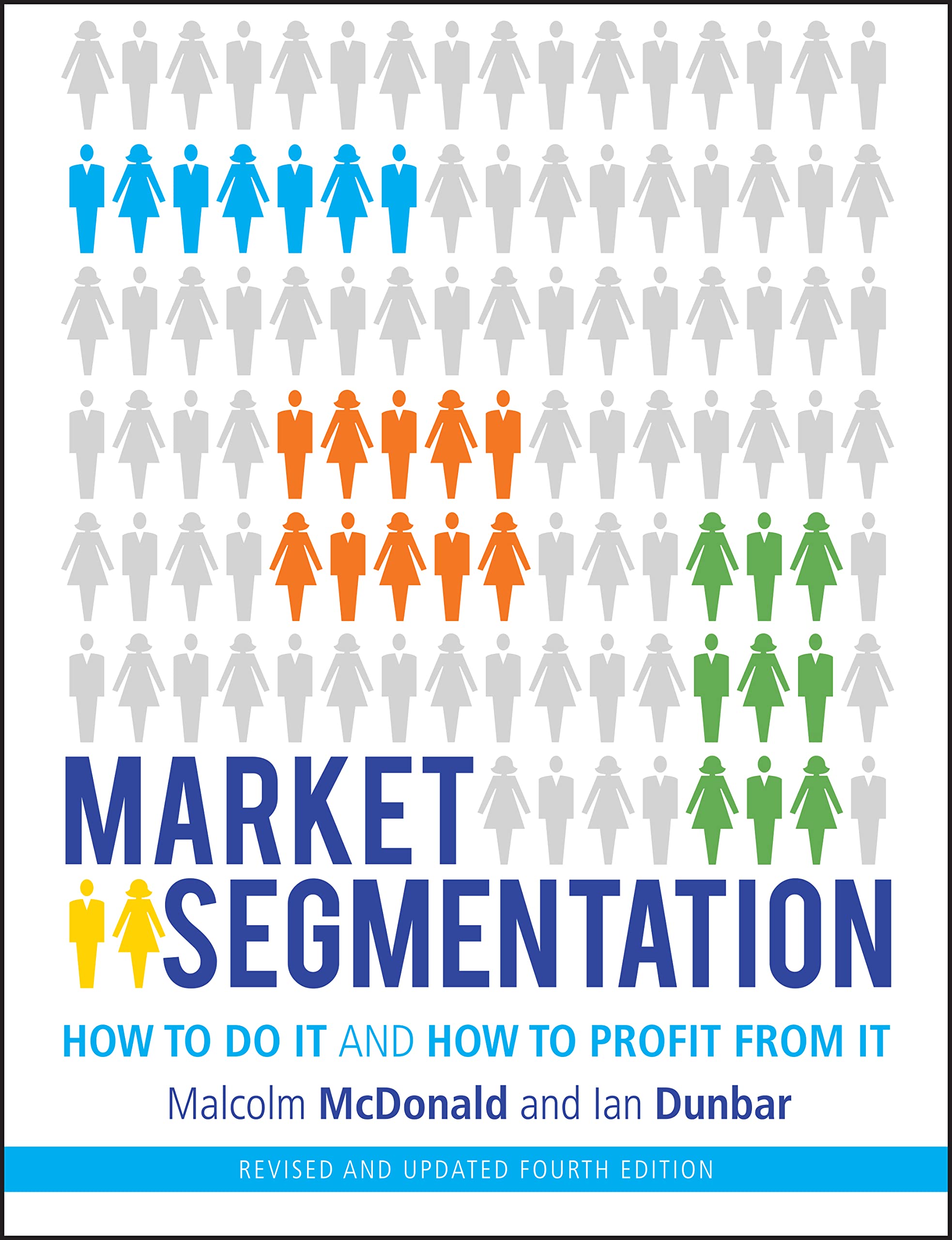 Market Segmentation: How to Do It and How to Profit from It Law